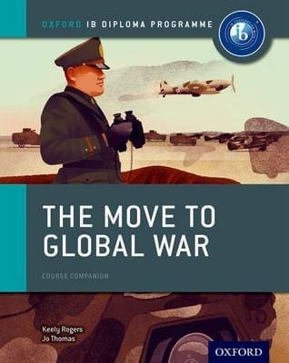 Oxford IB Diploma: Move to Global war Course Companion