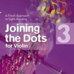 Joining the Dots for Violin Grade 3