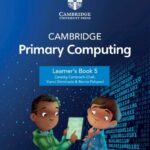 Cambridge Primary Computing Book 5