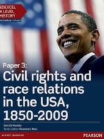 Pearson Edexcel A Lvl History, Pp 3: Civil rights and race relations