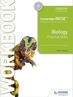 Hodder Cambridge IGCSE Biology Practical Skills Wkbk