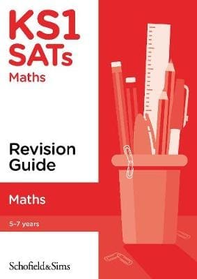 Schofield KS1 SATS Maths Revision Guide 6-7 Years