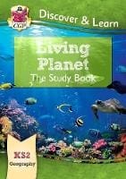 CGP KS2 Geography Discover & Learn Living Planet Study GLR21