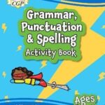 CGP Grammar, Punctuation & Spelling Act Bk Ages 8-9 EPF4GQ21