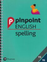 Pinpoint English Spelling Y5 & Y6 (Pearson)
