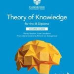 Cambridge IB Diploma Theory of Knowledge Course 3ED