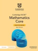 Cambridge IGCSE Maths Core Practice Bk with Digital Access 3ED