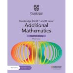 Cambridge IGCSE and O Lvl Additional Maths Practice Bk