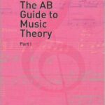 ABRSM AB Guide Music Theory Part I